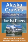 Image for Alaska Cruises for 1st Timers : Attractions, Excursions, Weather and Ports of Call