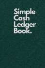 Image for Simple Cash Ledger Book.