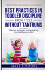 Image for Best practices in Toddler Discipline from 1 to 5 without tantrums : Effective Strategies for Developing and Helping your Child