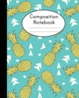 Image for Composition Notebook : Modern Pineapple Notebook - College Ruled Composition Notebook - Notebook For School