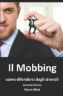 Image for Il Mobbing : come difendersi dagli stronzi