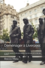 Image for Demenager a Liverpool : un guide rapide et utile pour profiter tout de suite de la ville des Beatles !