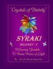Image for Crystals of Divinity : SYRAKI Delivery- V ... A Journey Yondah... To Divine Prisms of Light