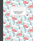 Image for Composition Notebook : Watercolor Flamingo - Wide Ruled Composition Notebook - School Notebook