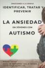 Image for Emociones a la deriva : Identificar, prevenir y tratar la ansiedad en jovenes con autismo
