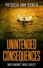 Image for Unintended Consequences : Collected Stories