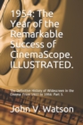 Image for 1954 : The Year of the Remarkable Success of CinemaScope.: The Definitive History of Widescreen in the Cinema: From 1927 to 1956: Part 3.