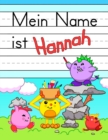 Image for Mein Name ist Hannah : Spass Dino Monster personalisierte primare Namensverfolgung Arbeitsbuch fur Kinder lernen, wie man ihren Vornamen UEbungspapier mit 1 Linien fur Kinder in Vorschule und Kinderga