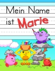 Image for Mein Name ist Marie : Spass Dino Monster personalisierte primare Namensverfolgung Arbeitsbuch fur Kinder lernen, wie man ihren Vornamen UEbungspapier mit 1 Linien fur Kinder in Vorschule und Kindergar