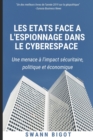 Image for Les Etats face a l&#39;espionnage dans le cyberespace