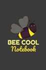 Image for Bee Cool Notebook : Cute Bumble Bee Notebook
