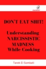 Image for CoCoPIX - Don&#39;t Eat Shit! : Understanding Narcissistic Madness While Cooking!
