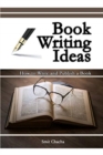 Image for Book Writing Ideas : How to Write and Publish a Book