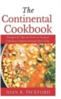 Image for The Continental Cookbook : Recipes &amp; Tips on How to Prepare Fabulous Dishes Around the Globe