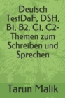 Image for Deutsch TestDaF, DSH, B1, B2, C1, C2- Themen zum Schreiben und Sprechen
