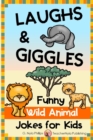 Image for Laughs &amp; Giggles : Funny Wild Animal Jokes for Kids