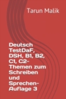 Image for Deutsch TestDaF, DSH, B1, B2, C1, C2- Themen zum Schreiben und Sprechen- Auflage 3
