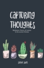 Image for Capturing Thoughts : For the Anxious Christian