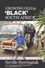 Image for Growing Old in &#39;Black&#39; South Africa