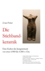 Image for Die Stichbandkeramik : Eine Kultur der Jungsteinzeit vor etwa 4.900 bis 4.500 v. Chr.