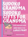 Image for Sudoku Grandma - Sudoku Gifts For Grandma - Easy, Medium, Hard. Grid size 9 x 9 Large Print