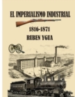 Image for El Imperialismo Industrial