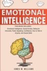 Image for Emotional Intelligence : A Collection of 7 Books in 1 - Emotional Intelligence, Social Anxiety, Dating for Introverts, Public Speaking, Confidence, How to Talk to Anyone, and Social Skills