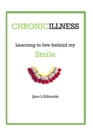 Image for Chronic illness - learning to live behind my smile