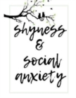 Image for Shyness and Social Anxiety Workbook : Ideal and Perfect Gift for Shyness and Social Anxiety Workbook Best Shyness and Social Anxiety Workbook for You, Parent, Wife, Husband, Boyfriend, Girlfriend Gift