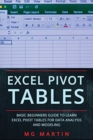 Image for Excel Pivot Tables : Basic Beginners Guide to Learn Excel Pivot Tables for Data Analysis and Modeling