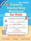 Image for Cursive Handwriting Workbook For Kids : Cursive for beginners workbook. Cursive letter tracing book. Cursive writing practice book to learn writing in cursive