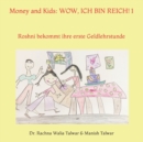 Image for Money and Kids : WOW, ICH BIN REICH! I: Roshni bekommt ihre erste Geldlehrstunde