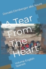 Image for A Tear From The Heart : Volume English Spanish