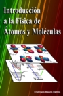 Image for Introduccion a la Fisica de Atomos y Moleculas