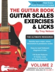 Image for The Guitar Book : Volume 2: The Ultimate Resource for Discovering New Guitar Scales, Exercises, and Licks!