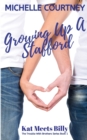 Image for Growing Up A Stafford : Kat Meets Billy: (The Trouble With Brothers Series Book 1)