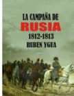 Image for La Campana de Rusia : 1812- 1813