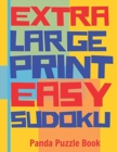 Image for Extra Large Print Easy Sudoku : Easy Sudoku Books For Adults - Sudoku In Very Large Print - Brain Games For Seniors