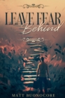 Image for Leave Fear Behind : Coming Home Book 2