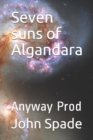 Image for Seven suns of Algandara