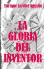 Image for La gloria del inventor