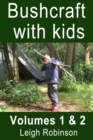 Image for Bushcraft with kids : Volumes 1 &amp; 2