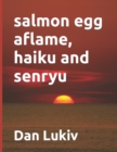 Image for salmon egg aflame, haiku and senryu