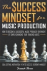 Image for The Success Mindset for Music Production