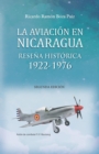 Image for La aviacion en Nicaragua : Resena historica 1922/1976 (Segunda Edicion)