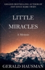 Image for LITTLE MIRACLES - A Memoir
