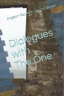 Image for Dialogues with The One