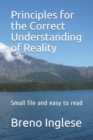 Image for Principles for the Correct Understanding of Reality : Small file and easy to read