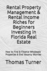 Image for Rental Property Management &amp; Rental Income Riches for Beginners Investing in Florida Real Estate