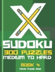 Image for X Sudoku - 300 Puzzles Medium to Hard - Book 4